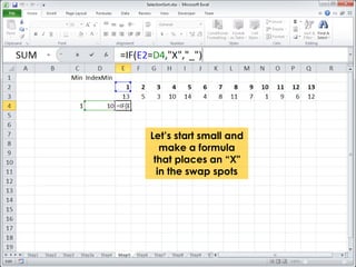 Let’s start small and 
make a formula 
that places an “X" 
in the swap spots 
 