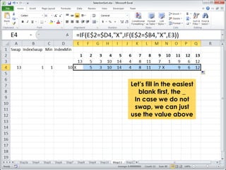 Let’s fill in the easiest 
blank first, the _ 
In case we do not 
swap, we can just 
use the value above 
 
