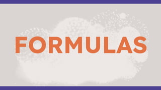 FORMULAS
 