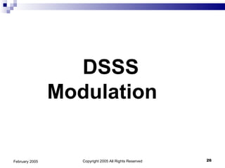 Copyright 2005 All Rights Reserved February 2005 DSSS Modulation  