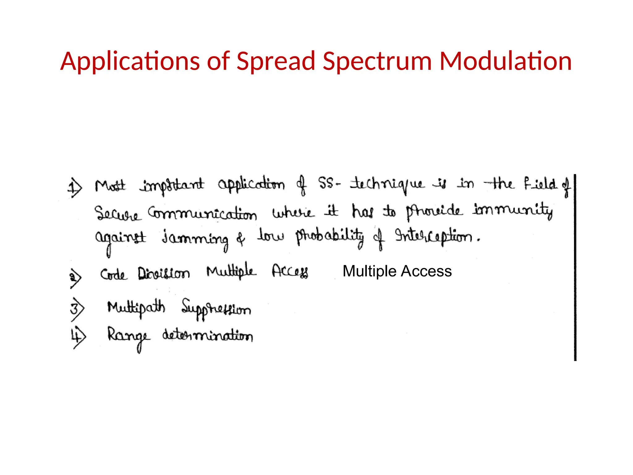 Applications of Spread Spectrum Modulation
Multiple Access
 