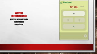 WEITERE
INFORMATIONEN
WEITERE INFORMATIONEN
PER SPRACHE
HINZUFÜGEN.