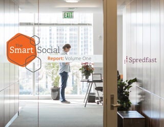 Smart Social
Report: Volume One
The
 
