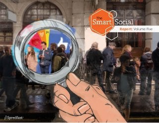 1The Smart Social Report: Volume Five
Report: Volume Five
The
 