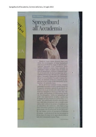 Spregelburd all’Accademia, Corriere della Sera, 15 luglio 2013
 