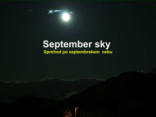 September sky   Sprehod po septembrskem  nebu 