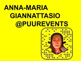 ANNA-MARIA
GIANNATTASIO
@PUUREVENTS
 