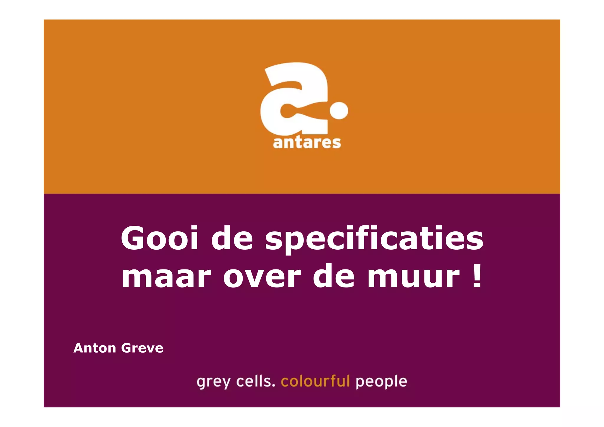 Anton Greve (Antares), Regie van Sourcing