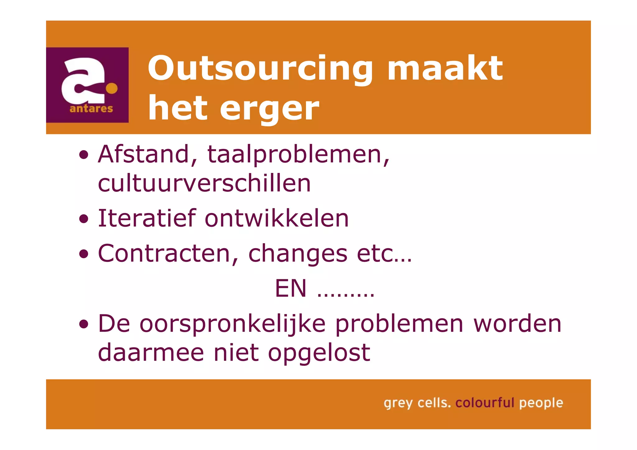 Anton Greve (Antares), Regie van Sourcing