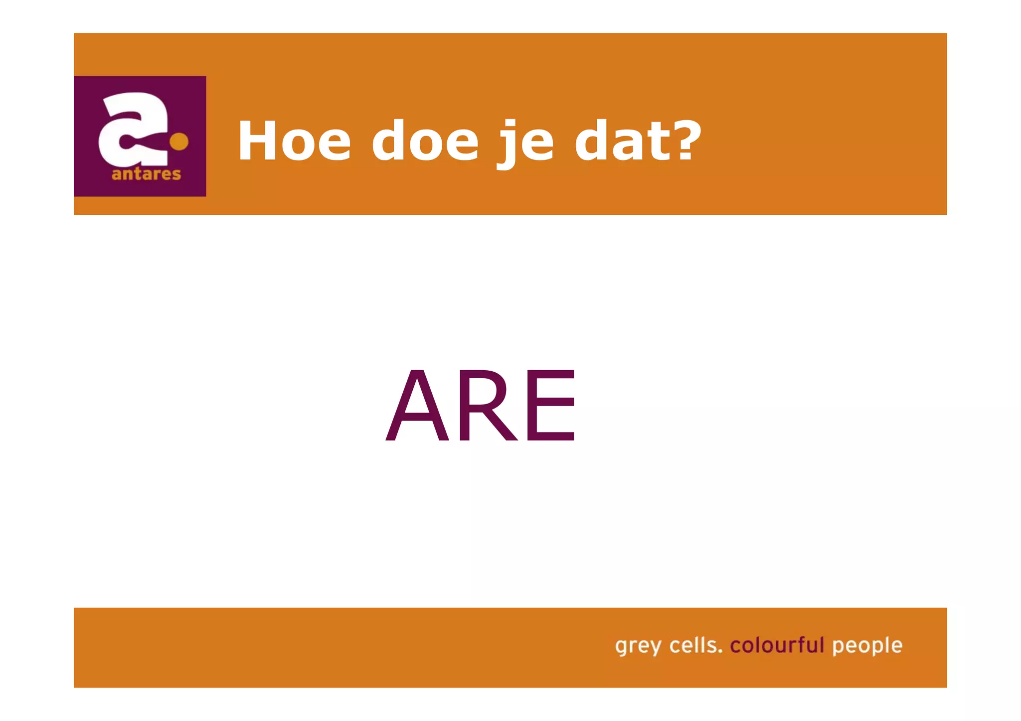 Anton Greve (Antares), Regie van Sourcing