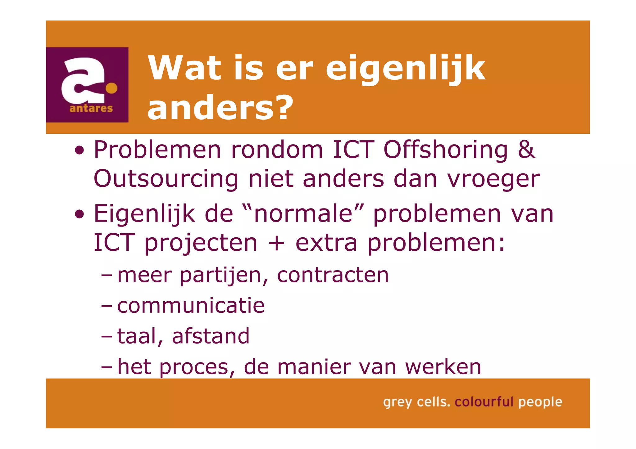 Anton Greve (Antares), Regie van Sourcing