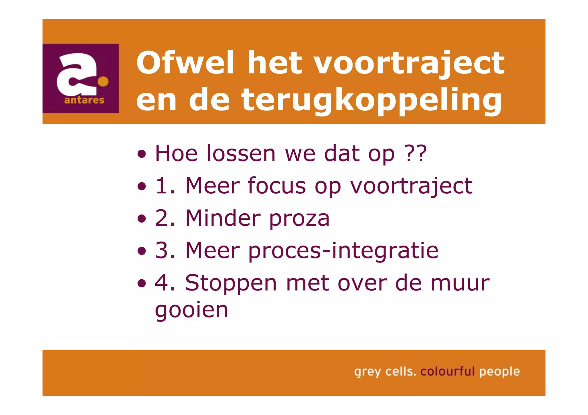 Anton Greve (Antares), Regie van Sourcing