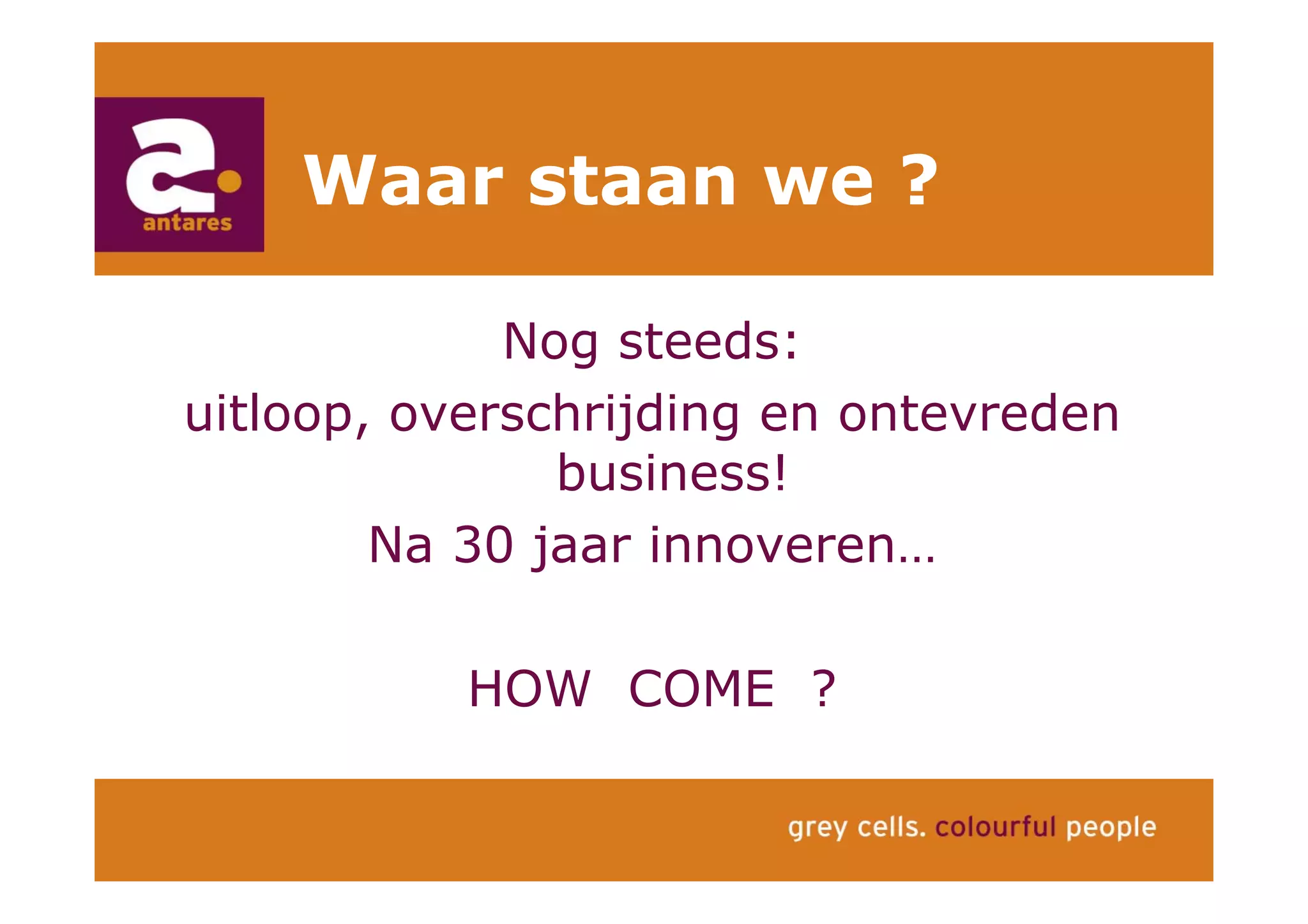 Anton Greve (Antares), Regie van Sourcing