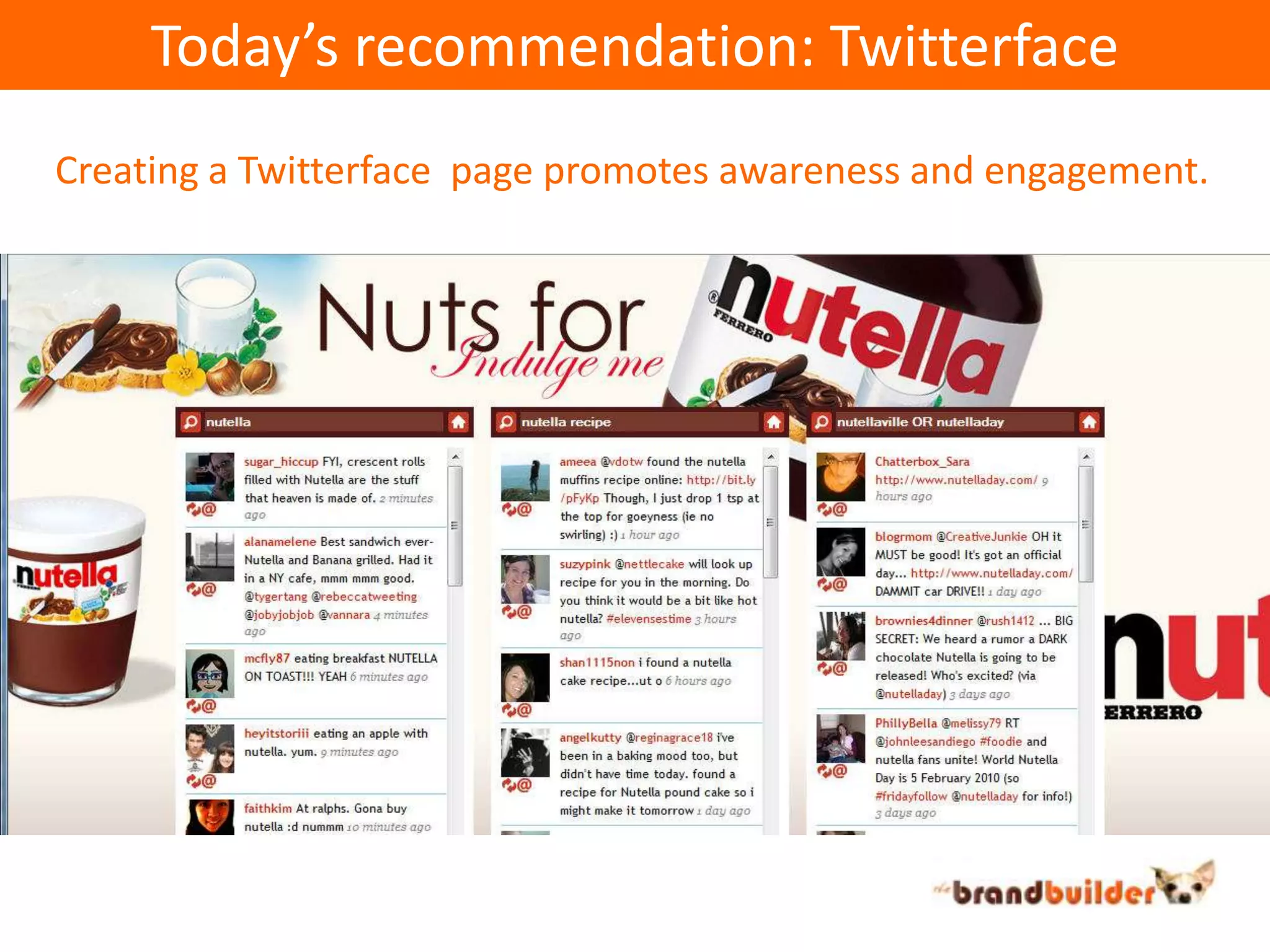 Today’s recommendation: TwitterfaceCreating a Twitterface  page promotes awareness and engagement.