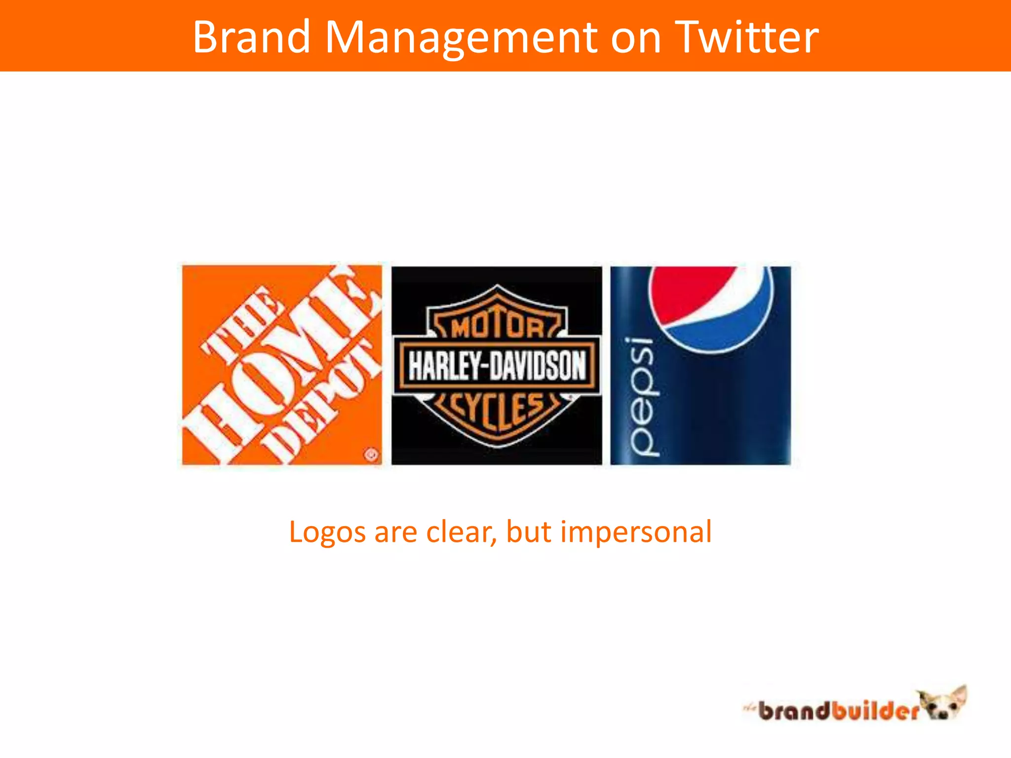 Brand Management on TwitterLogos are clear, but impersonal