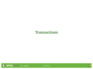 Transactions




   CONFIDENTIAL   19
 