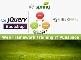 Web Framework Training @ Punspace

 