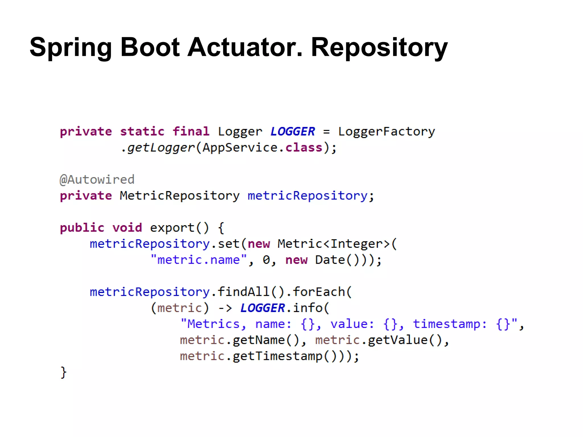 Spring Boot Actuator. Repository
 