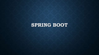 SPRING BOOT
 