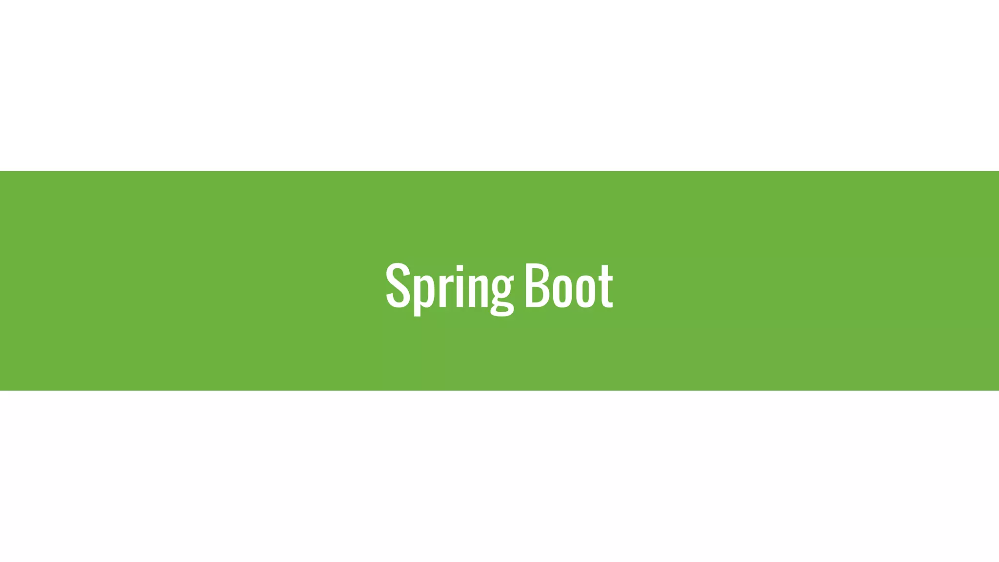 Spring Boot
 