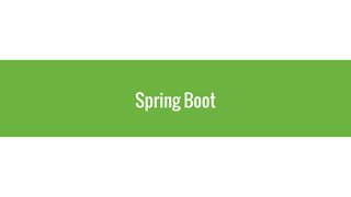Spring Boot
 