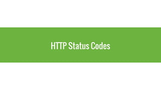HTTP Status Codes
 