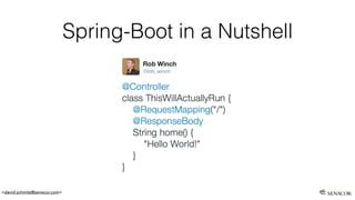 <david.schmitz@senacor.com>
Spring-Boot in a Nutshell
 