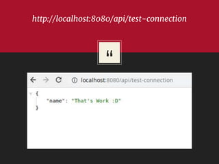 “
http://localhost:8080/api/test-connection
 