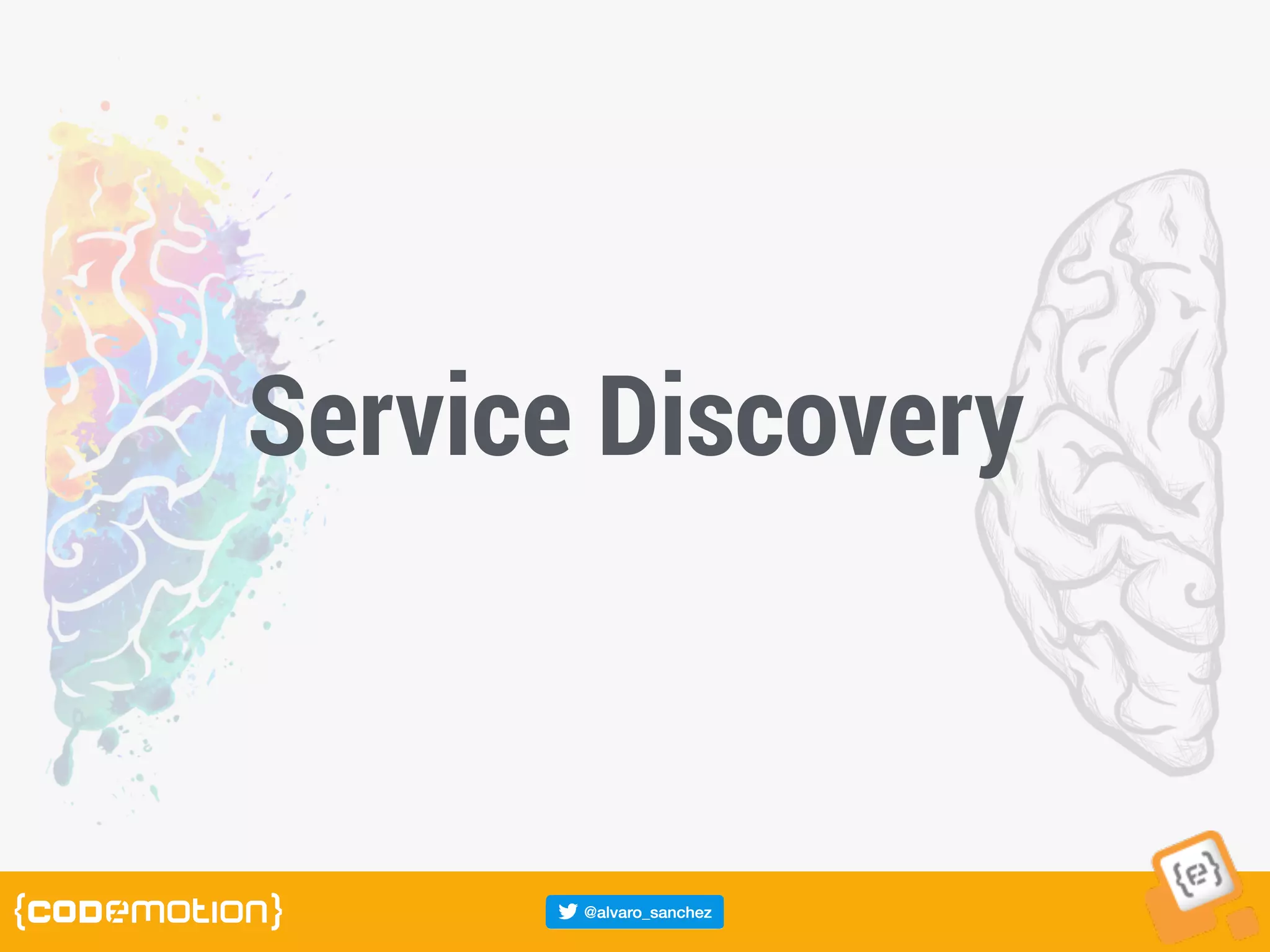 Service Discovery
 
