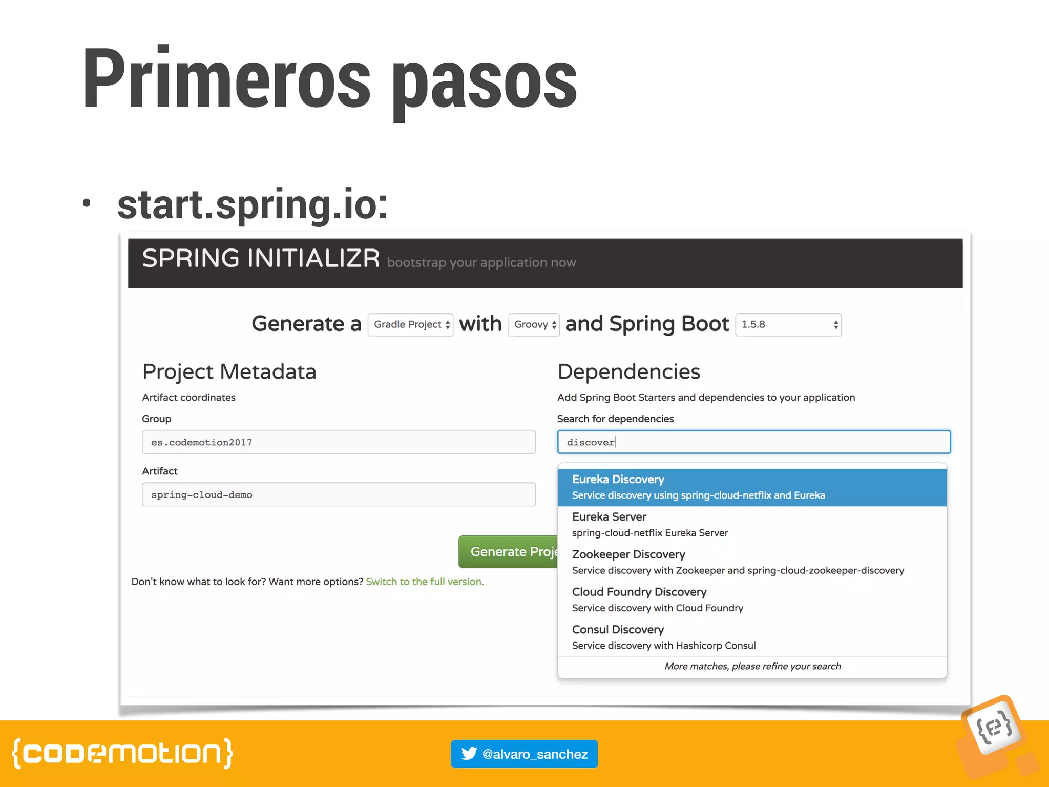 Primeros pasos
• start.spring.io:
 