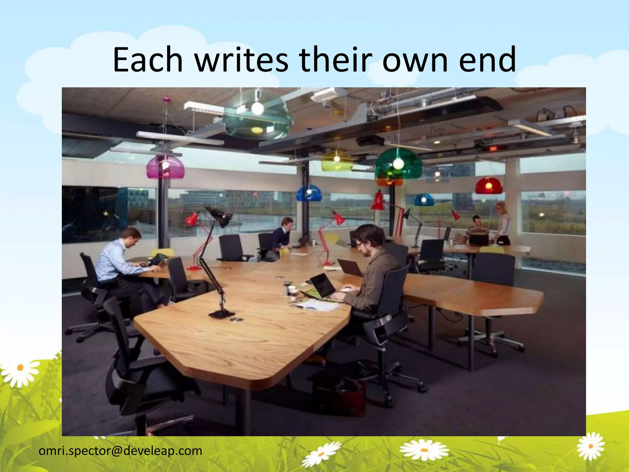 omri.spector@develeap.com
Each writes their own end
 