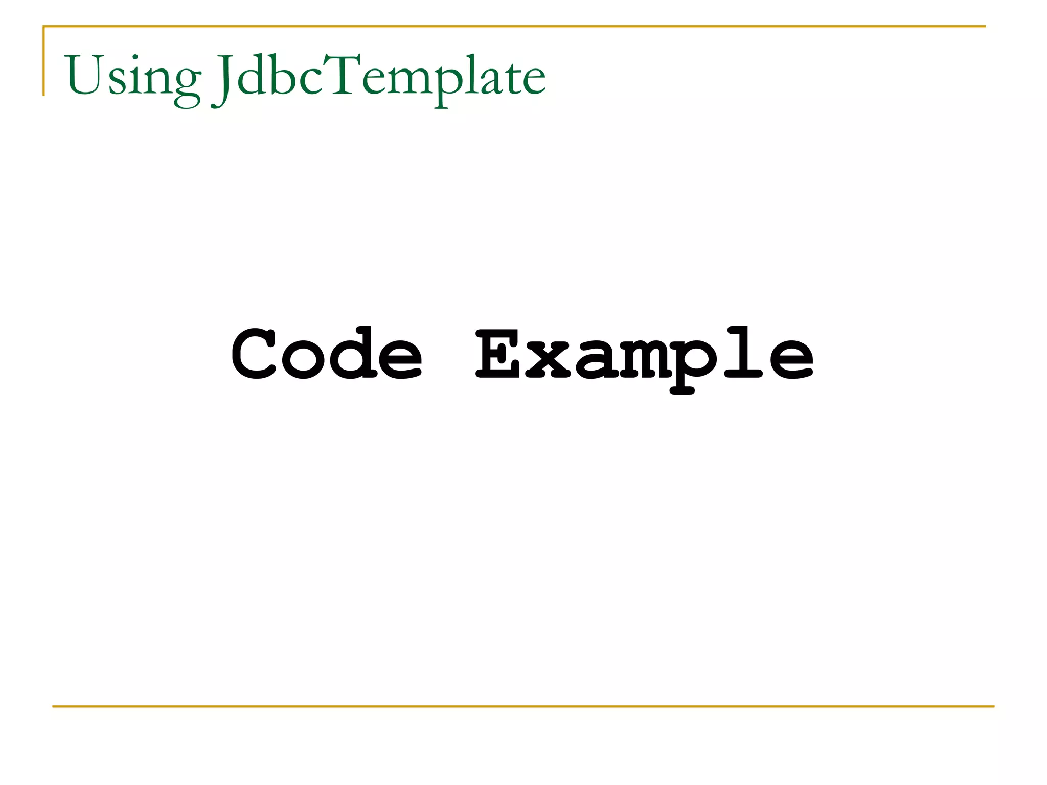 Using JdbcTemplate Code Example 