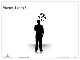 Warum Spring?