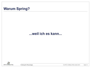Warum Spring?...weil ich es kann...