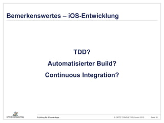Bemerkenswertes – iOS-EntwicklungTDD?Automatisierter Build?Continuous Integration?