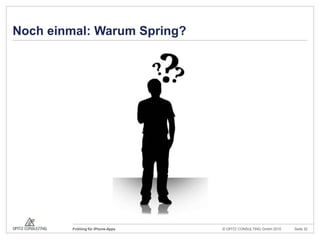 Nocheinmal: Warum Spring?
