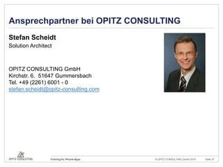 Ansprechpartner bei OPITZ CONSULTINGStefan ScheidtSolution ArchitectOPITZ CONSULTING GmbHKirchstr. 6, 51647 GummersbachTel. +49 (2261) 6001 - 0stefan.scheidt@opitz-consulting.com