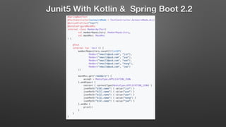 Junit5 With Kotlin & Spring Boot 2.2
 