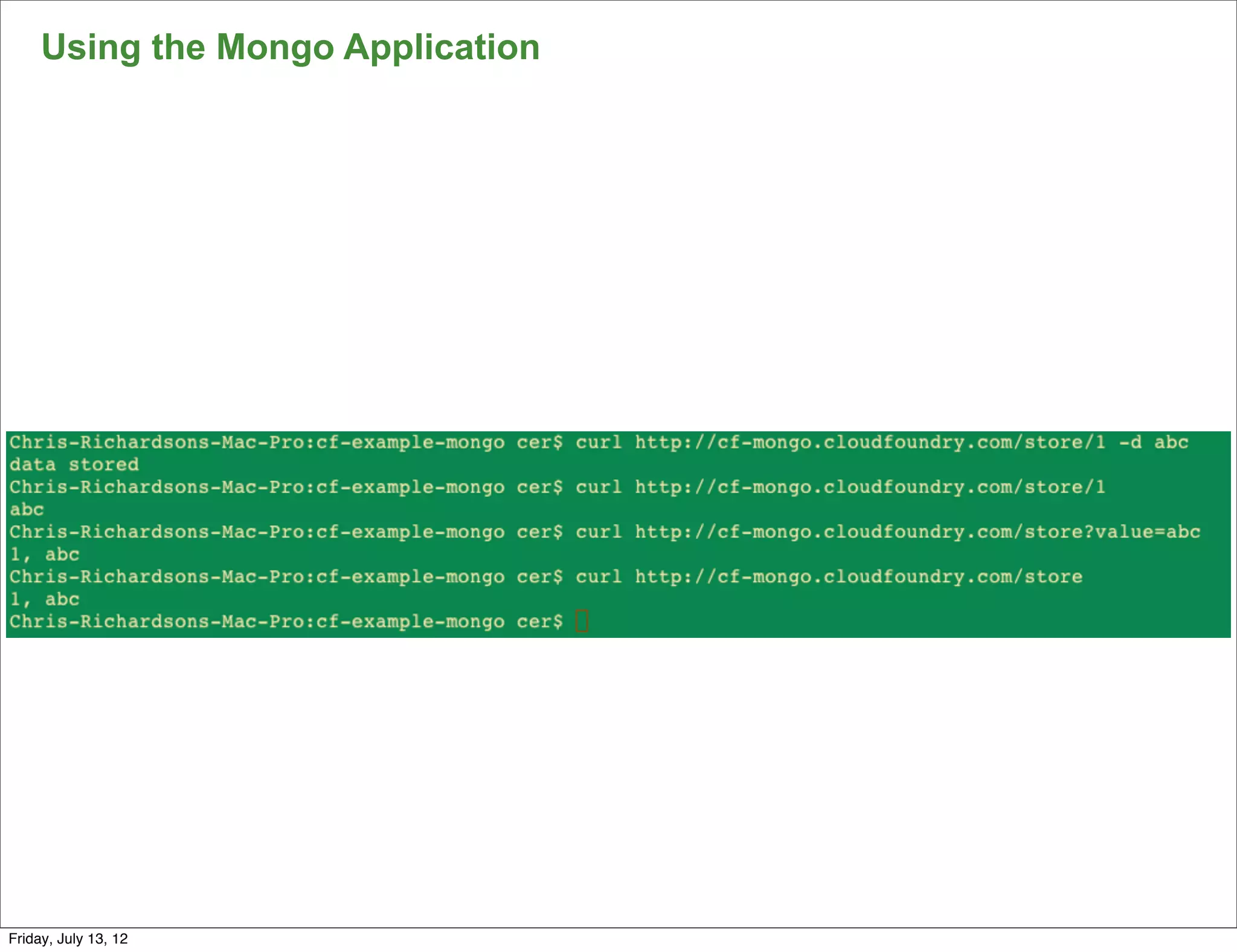 Using the Mongo Application




                                   108

Friday, July 13, 12
 