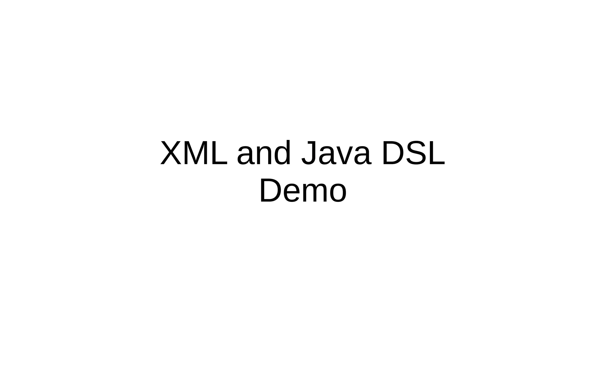 XML and Java DSL Demo 