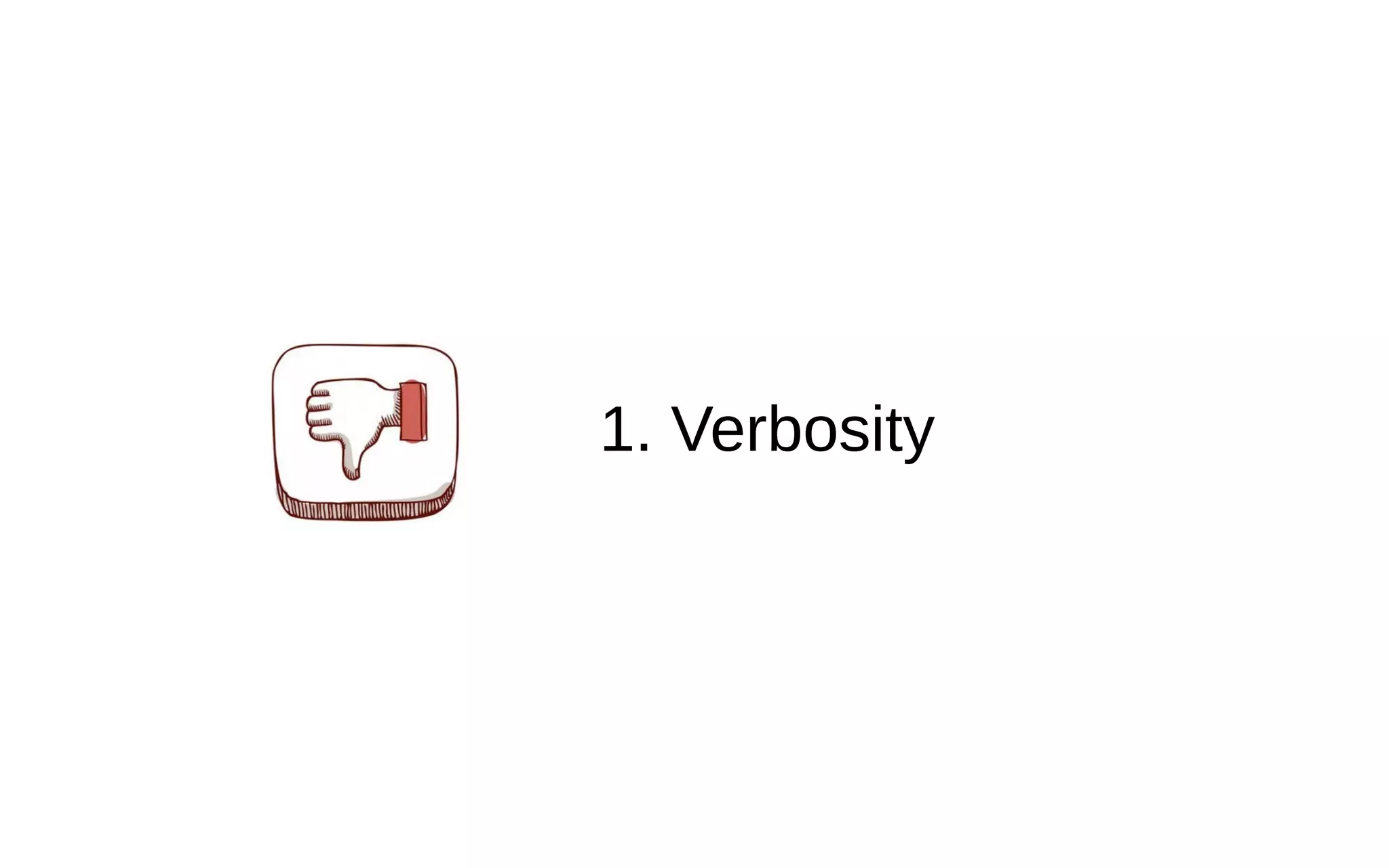 1. Verbosity 
