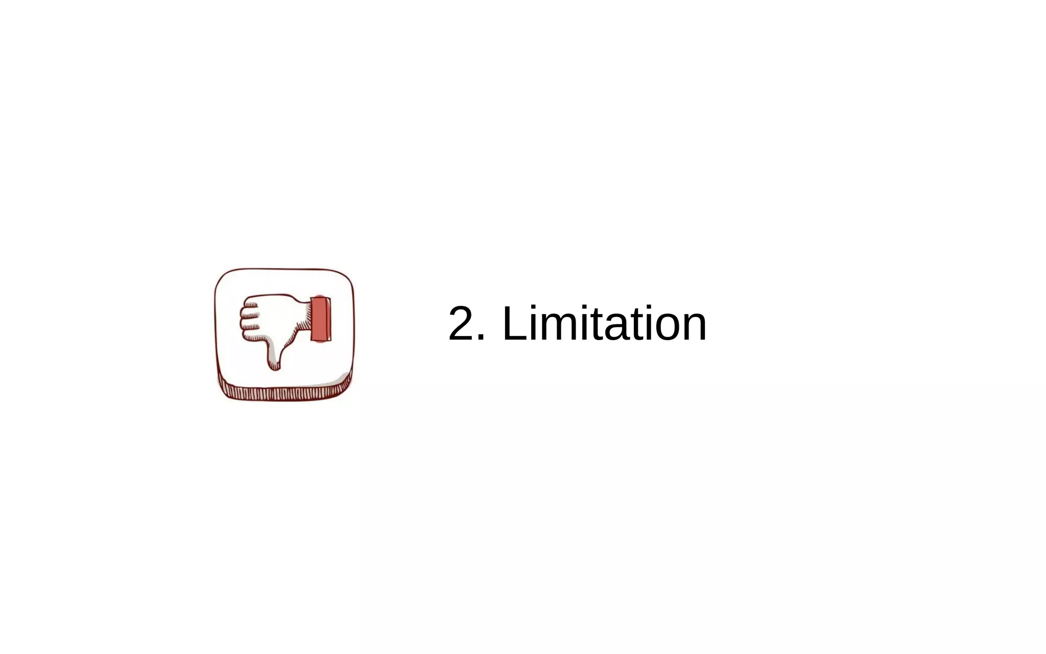 2. Limitation 