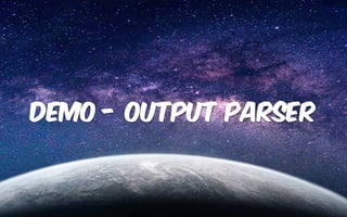 DEMO - OUtput Parser
 