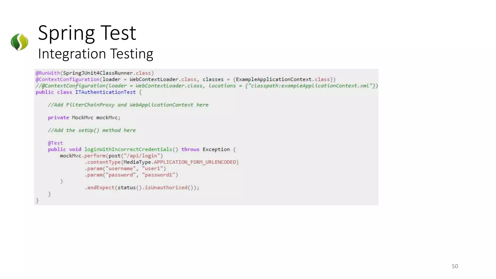 Spring Test
Integration Testing
50
 