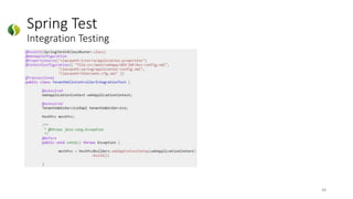 Spring Test
Integration Testing
48
 