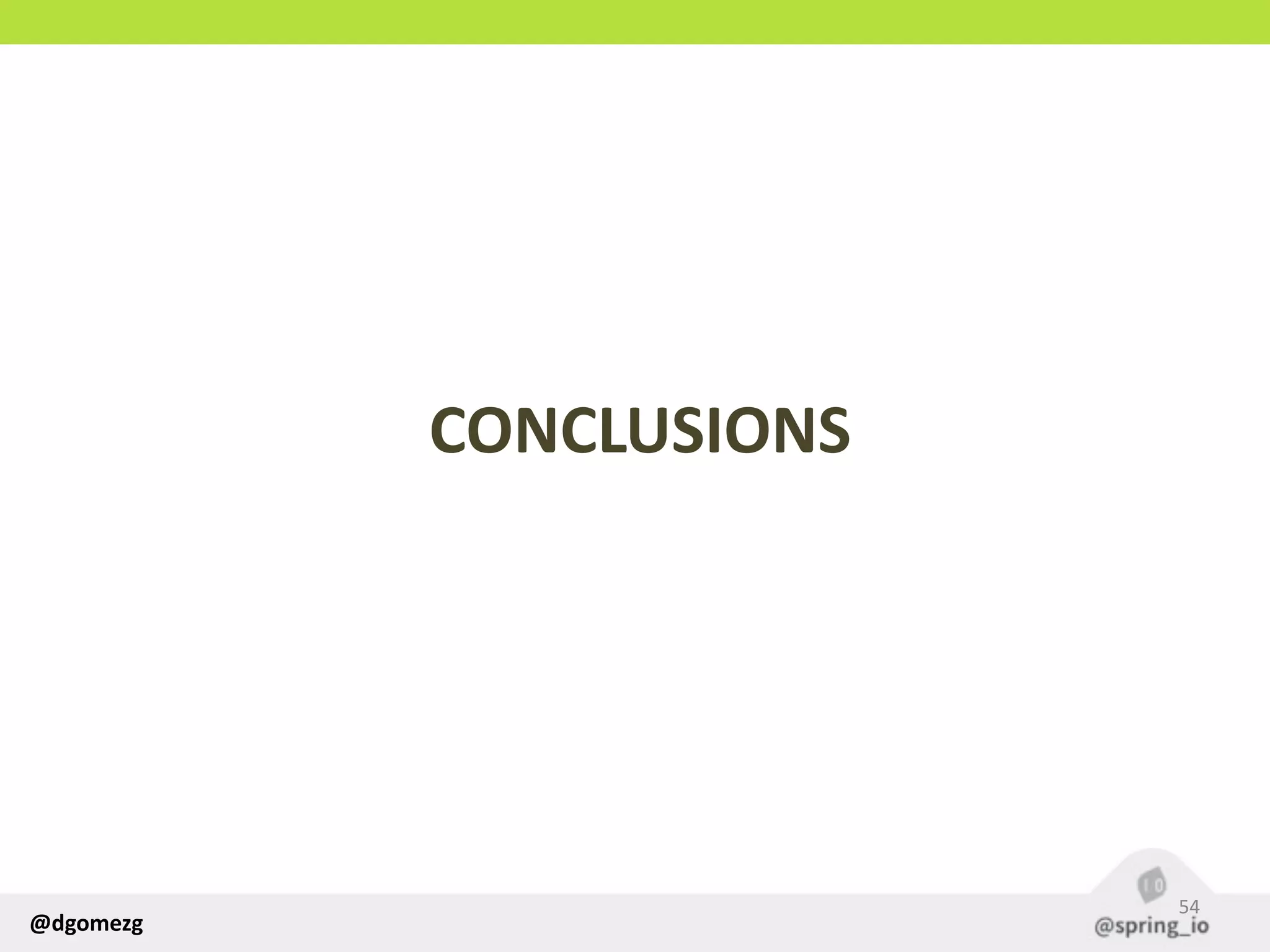 @dgomezg
CONCLUSIONS
54
 