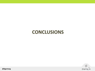 @dgomezg
CONCLUSIONS
54
 