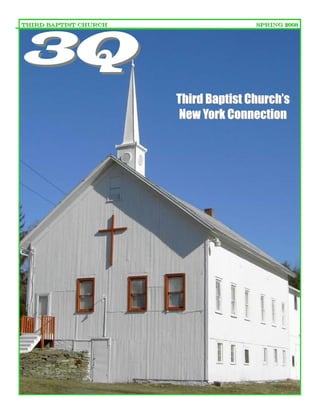 THIRD BAPTIST CHURCH                  SPRING 2008




3Q
                       Third Baptist Church’s
                       New York Connection
 