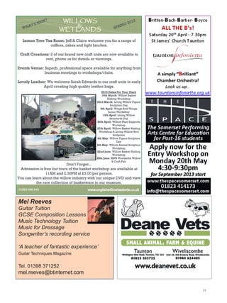 Mel Reeves
Guitar Tuition
GCSE Composition Lessons
Music Technology Tuition
Music for Dressage
Songwriter’s recording service

‘A teacher of fantastic experience’
Guitar Techniques Magazine


Tel. 01398 371252
mel.reeves@btinternet.com


                                      23
 