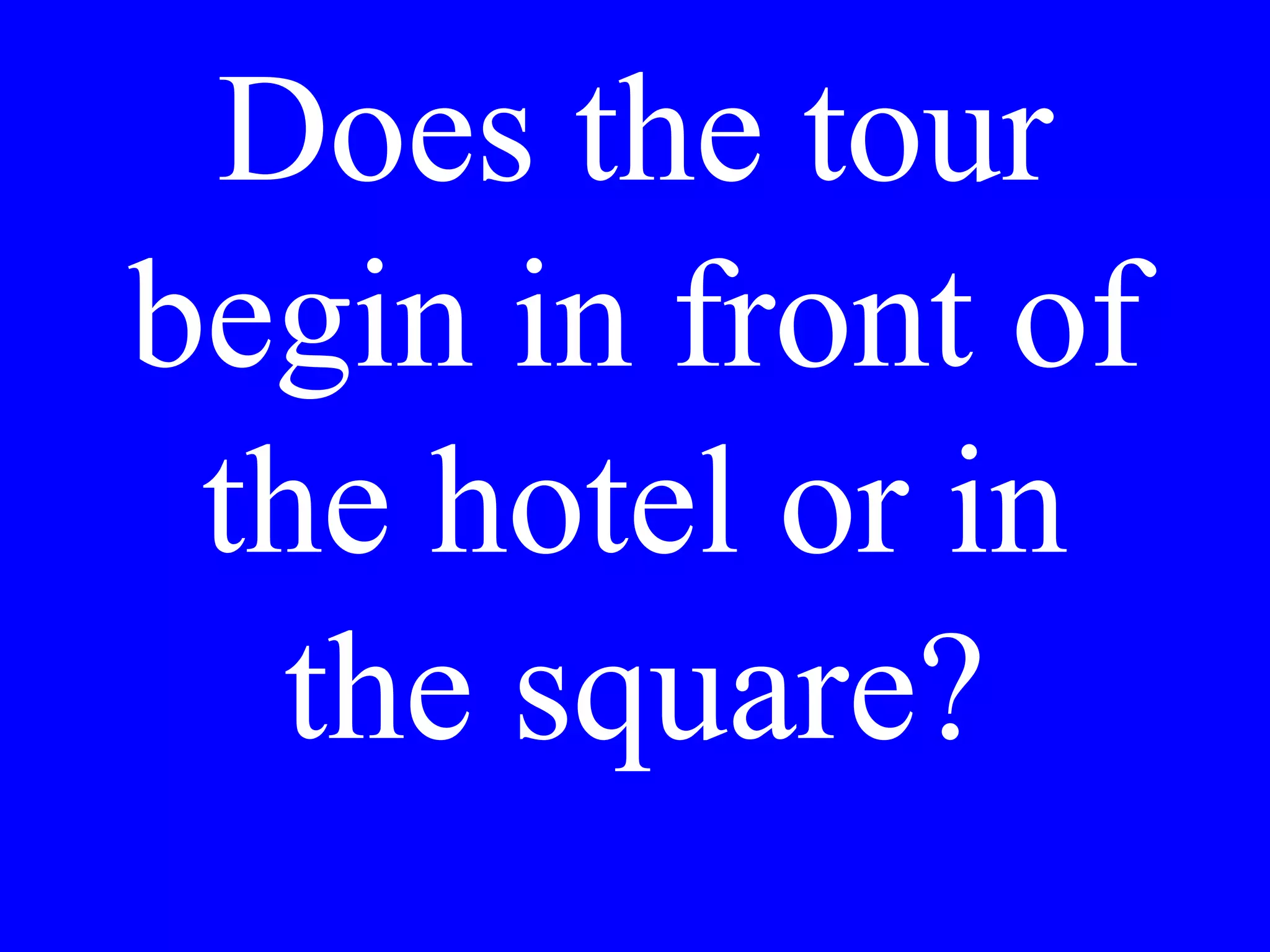 Excuse me, is this
the bus stop for
the Vatican?
 